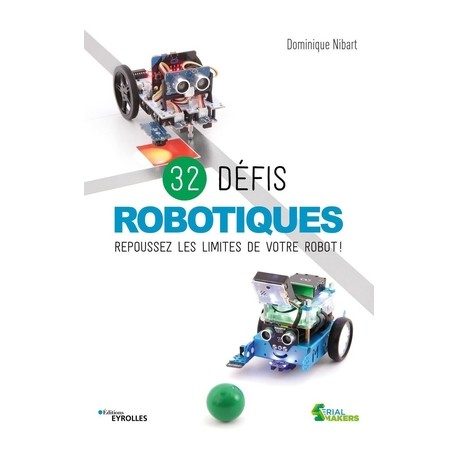 livre 32 défis robotiques repousser les limites de votre robots