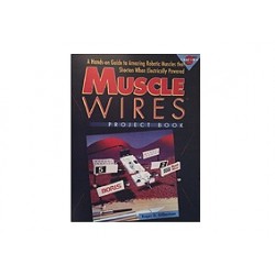 Ouvrage technique "Muscle Wires Project Book" (muscle électrique)