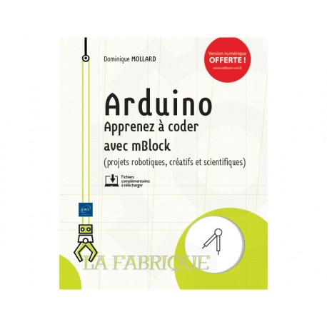 Arduino® Apprenez à coder avec mBlock